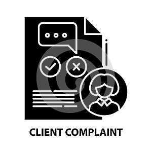 client complaint icon, black vector sign with editable strokes, concept illustration