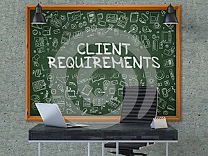 Client Requirements - Hand Drawn on Green Chalkboard. 3d photo