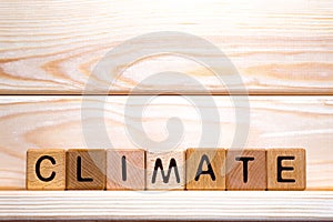 Climate word concept. The word Climate on wooden cubes. Climate change in progress. Ecology problems. Climate control photo