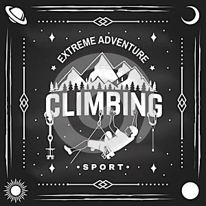 Climbing Club badge on chalkboard. Vector. Concept for shirt or logo, print, stamp or tee. Vintage typography design