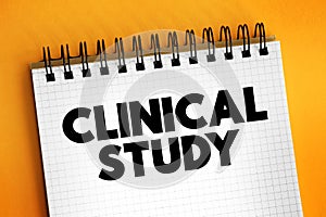 Clinical Study - type of research study that tests how well new medical approaches work in people, text concept background