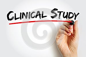 Clinical Study - type of research study that tests how well new medical approaches work in people, text concept background