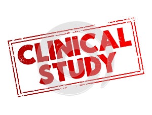 Clinical Study - type of research study that tests how well new medical approaches work in people, text concept stamp