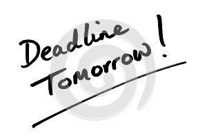 Deadline Tomorrow