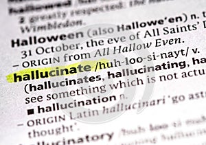 hallucinate