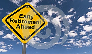 Early retirement ahead road sign photo