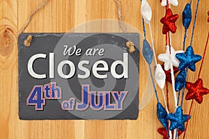 We are closed 4th of July chalkboard sign