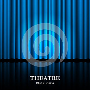 Closed blue theater curtain with spotlight and reflection in bottom. Background for banner or poster. Vector illustration