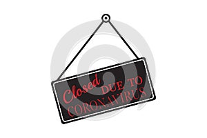 Closed due to Coronavirus sign isolated on white background. Icon for banner, poster or signboard.