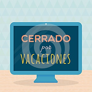 Closed for holidays in Spanish. Cerrado por vacaciones. Vector illustration, flat design