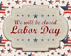 Closed Labor Day sign with USA flag stars