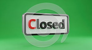 closed sign against green background, 3d render