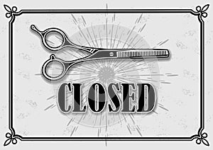 Closed sign with hairdressing scissors for barber shop. Vector illustration