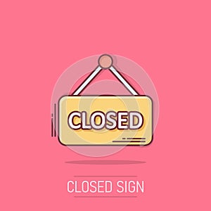 Closed sign icon in comic style. Accessibility cartoon vector illustration on isolated background. Message splash effect business