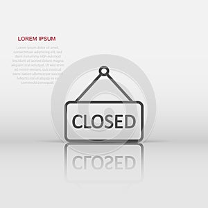 Closed sign icon in flat style. Accessibility vector illustration on white isolated background. Message business concept