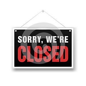 We Are Closed Sign. Retail store black illustration