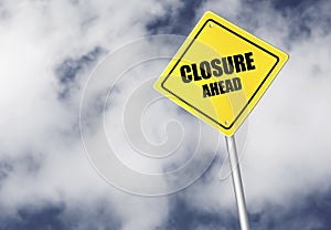 Closure ahead sign