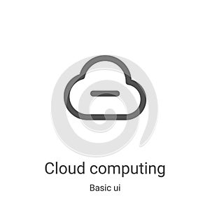 cloud computing icon vector from basic ui collection. Thin line cloud computing outline icon vector illustration. Linear symbol