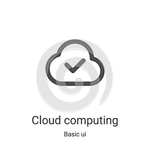 cloud computing icon vector from basic ui collection. Thin line cloud computing outline icon vector illustration. Linear symbol