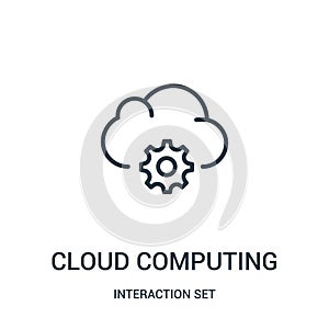 cloud computing icon vector from interaction set collection. Thin line cloud computing outline icon vector illustration