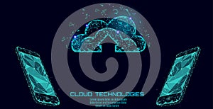 Cloud computing online storage app low poly. Polygonal future modern internet business technology. Smartphone global