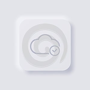 Cloud icon with Check mark symbol, White Neumorphism soft UI Design for Web design.