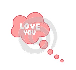 Cloud with love you. Pink cloudlet. Bubble. Cartoon, vector