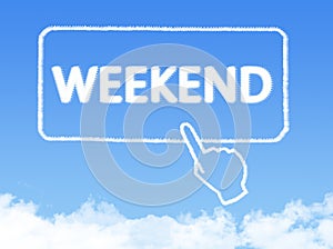 Cloud shaped as weekend Message