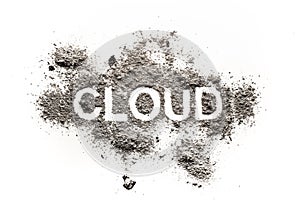 Cloud word written in ash, dust, dirt, filth