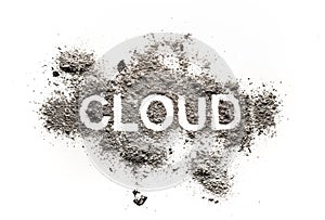 Cloud word written in ash, dust, dirt, filth photo