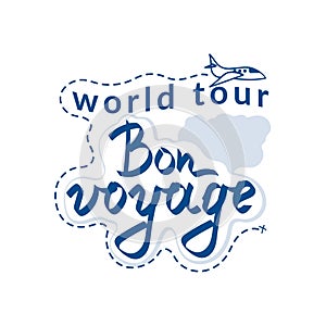 Clouds with handwritten inscription. World Tour. Bon vojage. Flying airplane on a dotted line. Isolated vector object on photo