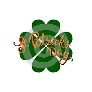 Clover and original lettering St. Patrick`s Day