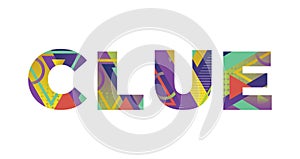 Clue Concept Retro Colorful Word Art Illustration