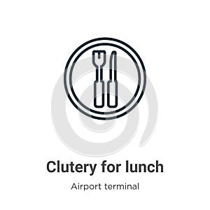 Clutery for lunch outline vector icon. Thin line black clutery for lunch icon, flat vector simple element illustration from photo