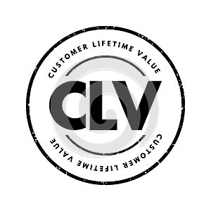 CLV Customer Lifetime Value - prognostication of the net profit contributed to the whole future relationship with a customer, text