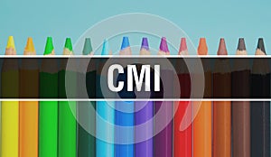 CMI concept with education and back to school concept. Creative educational sketch and CMI text with colorful background. CMI on