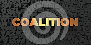 Coalition - Gold text on black background - 3D rendered royalty free stock picture
