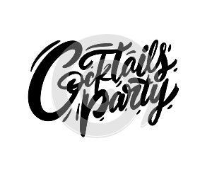 Cocktails Party. Hand drawn calligraphy. Black ink. Vector illustration.