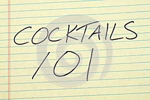 Cocktails 101 On A Yellow Legal Pad