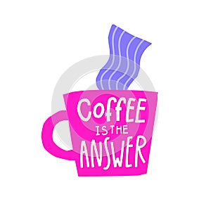 Coffee is the Answer shirt quote lettering