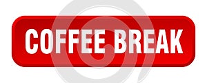 coffee break button. coffee break square 3d push button.