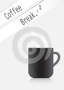 Coffee break lettering cartoon graphic illustration vector concept.Hot black coffee cup with smoke on light gray background design