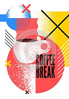 Coffee Break typographic abstract geometric grunge poster. Retro vector illustration.