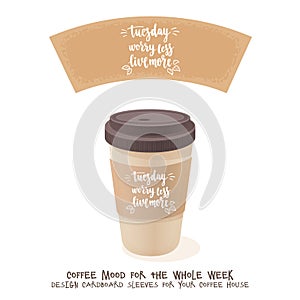 Coffee cardboard sleeve. Week days motivation quotes. Wednesday.