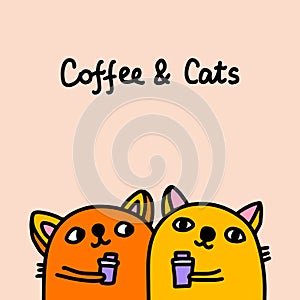 Coffee and cats hand drawn vector illustration in cartoon comic style animals holding together couple lovers
