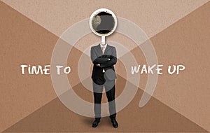 Coffee cup as a head of a businessman and text TIME TO WAKE UP