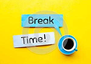 Coffee drink with break time! text.work and refreshment concepts