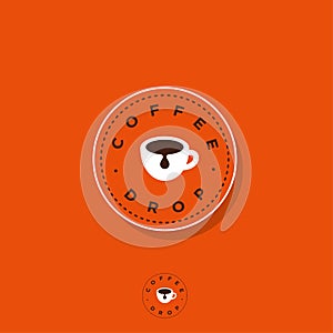 Coffee drop logo. Coffee emblem. A cup of coffee on circle badge. Flat logo for cafe.