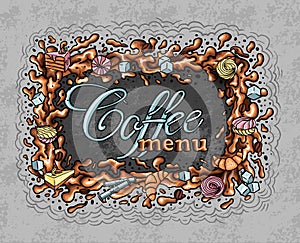 Coffee frame, coffee splashes and sweets, cake croissants, menu