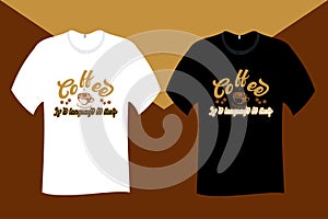Coffee is a language in itself T Shirt Design photo